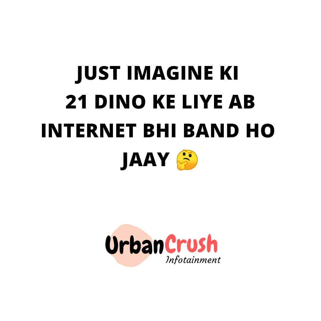 just-imagine-21-din-ke-kiye-internet-bhi-band-kya-krenge-aap-comment