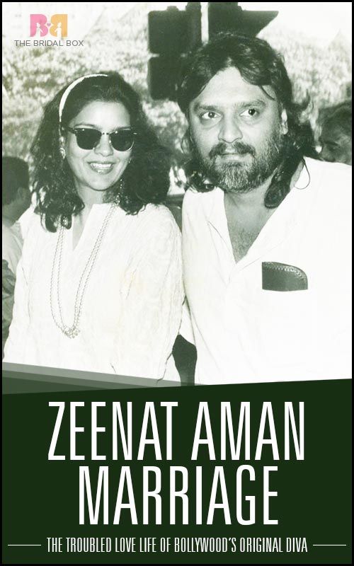 Zeenat Aman Marriage: The Troubled Love Life Of Bollywood’s Original ...